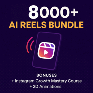 🔥 8000+ Viral AI Reels Mega Bundle + Instagram Growth Mastery Course + 2D Animation Pack (BONUS)